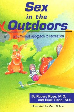Sex In The Outdoors: A Humorous Approach To Recreation
