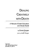 Dealing Creatively With Death: a manual of death education and simple burial