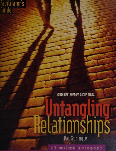 Untanling Relationships Facilitator's Guide: a christian perspective on codependency