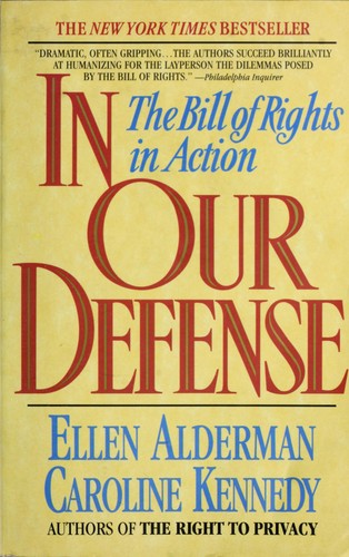 In Our Defense: the bill of rights in action
