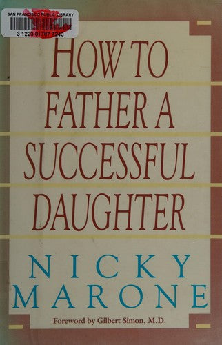 How To Father A Successful Daughter (with Notes and Autographed)