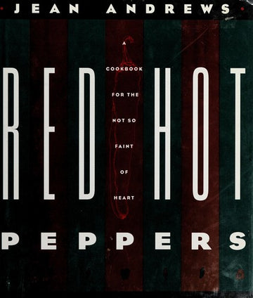 Red Hot Peppers/A Cookbook For The Not So Faint Of Heart