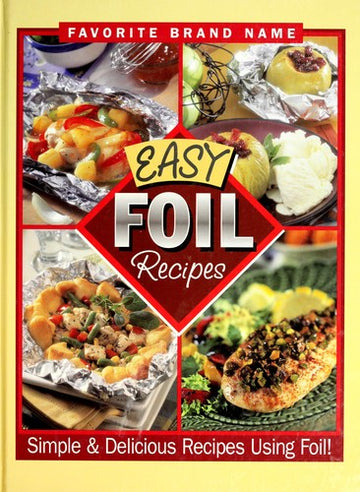 Easy Foil Recipes (Simple & Delicious Recipes Using Foil!)