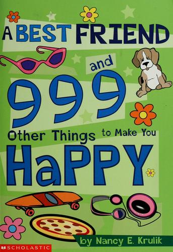 A Best Friend And 999 Other Things To Make You Happy