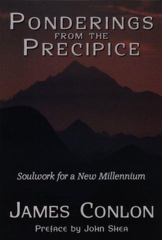 Ponderings From The Precipice: soulwork for a new millennium