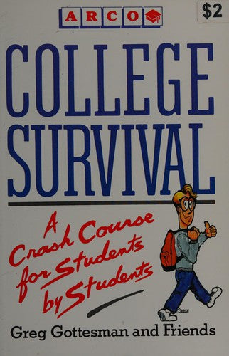 College Survival: A Crash Course for Students by Students