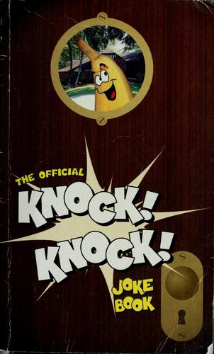 The Official Knock! Knock! Joke Book (The Official Knock! Knock! Joke Book)