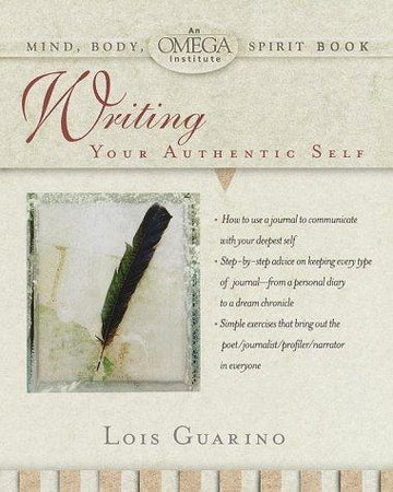 Writing Your Authentic Self (Omega Institute Mind, Body, Spirit)