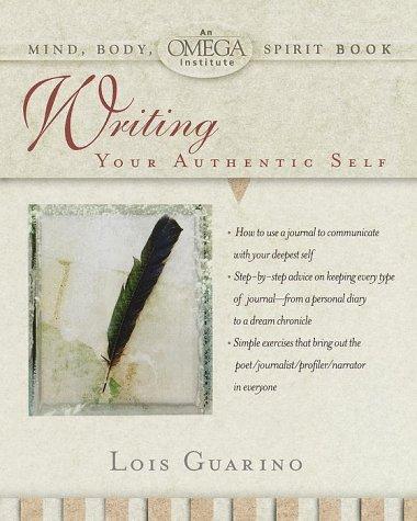 Writing Your Authentic Self (Omega Institute Mind, Body, Spirit)
