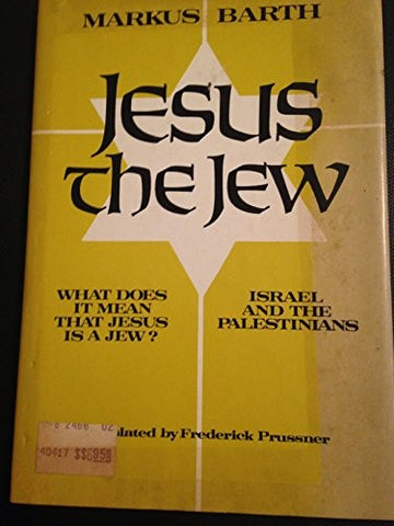 Jesus The Jew: what does it mean that Jesus is a Jew? : Israel and the Palestinians