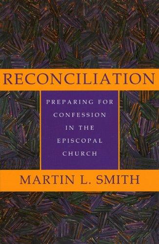 Reconciliation: preparing for confession in the episcopal church
