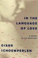 In The Language Of Love: A Novel In 100 Chapters