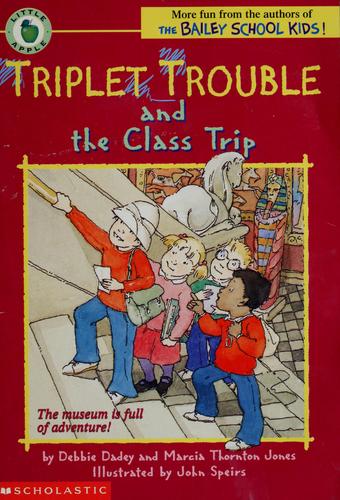 Triplet Trouble And The Class Trip (Triplet Trouble)