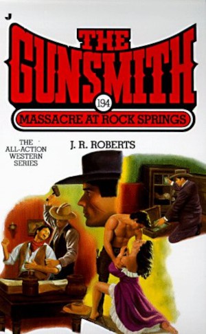 The Gunsmith 194: Massacre At Rock Springs