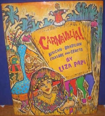 Carnavalia!: African-Brazilian folklore and crafts