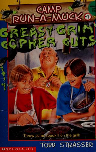 Greasy Grimy Gopher Guts (Camp Run-A-Muck)