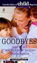 Goodbyes: how to say 'see you later' to your little alligator