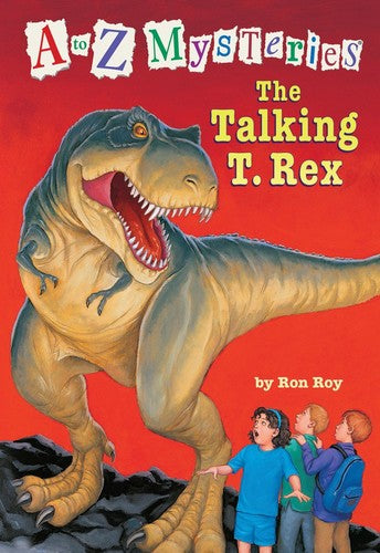 The Talking T. Rex (A To Z Mysteries)