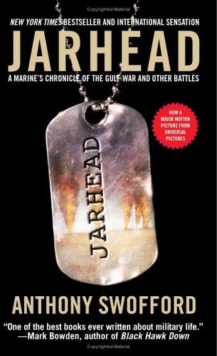 Jarhead: A Marine's Chronicle Of The Gulf War And Other Battles