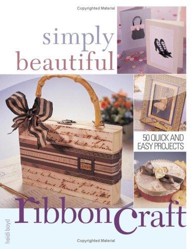 Simply Beautiful Ribboncraft (Simply Beautiful Series)