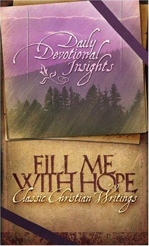 Fill Me With Hope: Daily Devotional Insights From Classic Christian Writers (Barbour Value Classics)