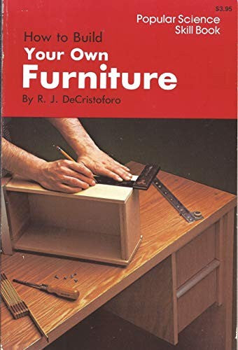How to Build Your Own Furniture