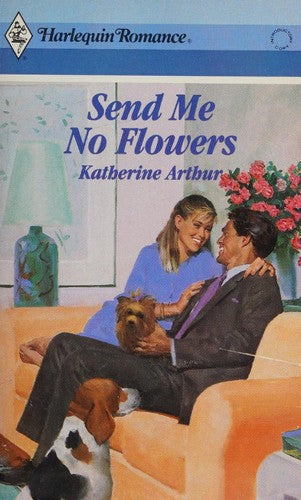 Send Me No Flowers (Harlequin Romance, No 2948)