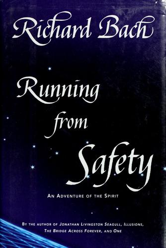 Running From Safety: An Adventure Of The Spirit: an adventure of the spirit