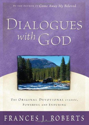 Dialogues With God: the original devotional classic, powerful and enduring