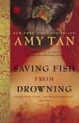 Saving Fish From Drowning: A Novel (Ballantine Reader's Circle)