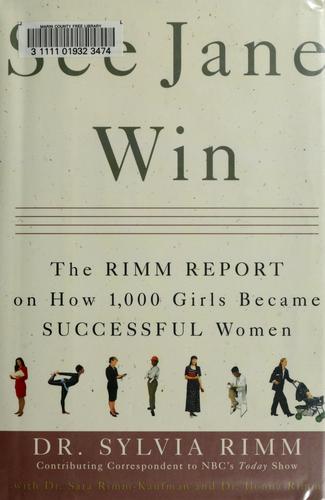 See Jane Win (Authographed Copy): the Rimm report on how 1,000 girls became successful women