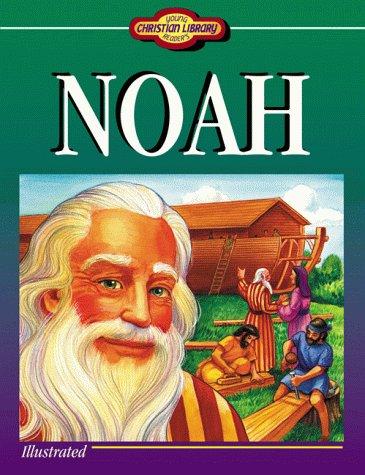 Noah (Christian Library): builder of the ark