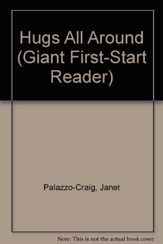 Hugs All Around (Giant First-Start Reader)