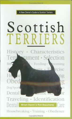 A New Owner's Guide To Scottish Terriers (New Owner's Guide To...)