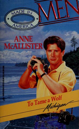 To Tame A Wolf (Men Made In America: Michigan #22)