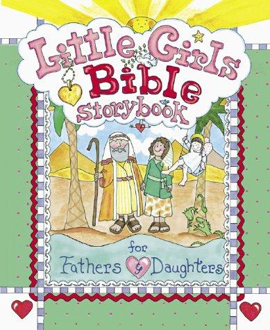 Little Girls Bible Storybook For Fathers And Daughters (Little Girls)