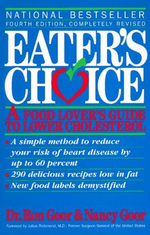 Eater's Choice: A food Lover's Guide to Lower Cholesterol (Fourth Edition)