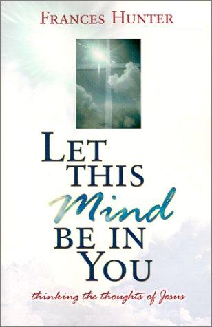 Let This Mind Be In You