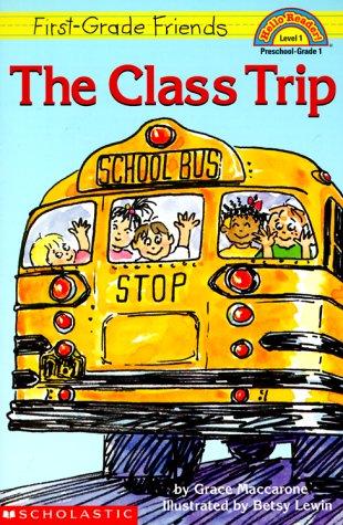 First-Grade Friends: The Class Trip (Level 1) (Hello Reader)