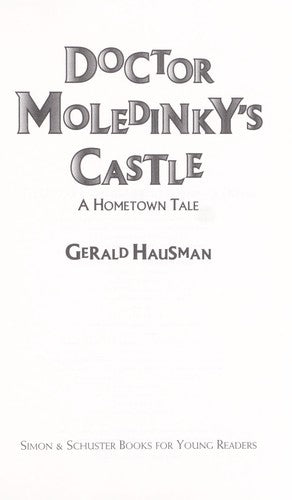 Doctor Moledinky's Castle: a hometown tale