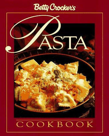 Betty Crocker's Pasta Cookbook (Betty Crocker Home Library)