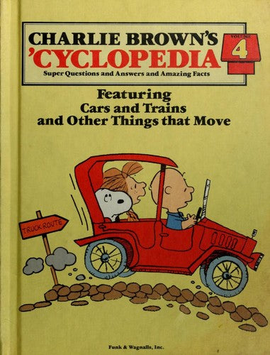 Charlie Brown's 'Cyclopedia (Featuring Cars And Trains And Other Things That Move, Vol 4)