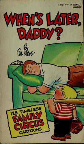 When's Later, Daddy?
