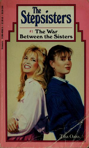 War Between The Sisters: The Stepsisters (The Stepsisters, No 1)