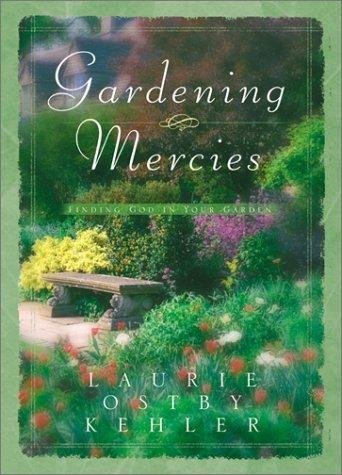 Gardening Mercies: Finding God In Your Garden