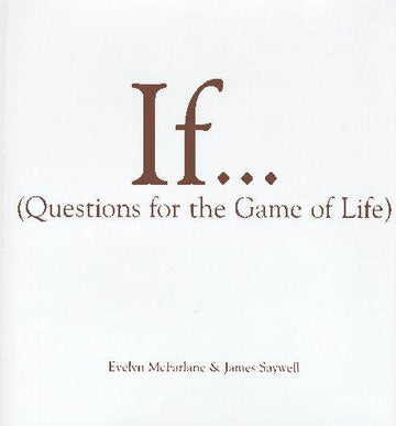 If..., (Questions For The Game Of Life): questions for the game of life