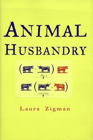 Animal Husbandry. A Novel