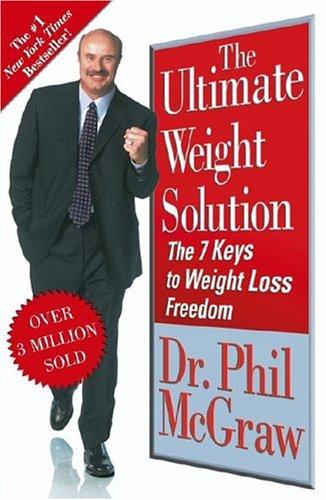 The Ultimate Weight Solution: The 7 Keys To Weight Loss Freedom