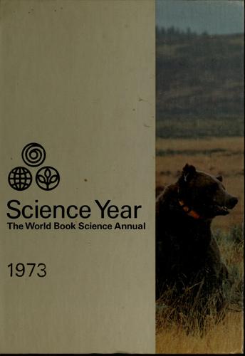 Science Year: World Book Science Annual 1973