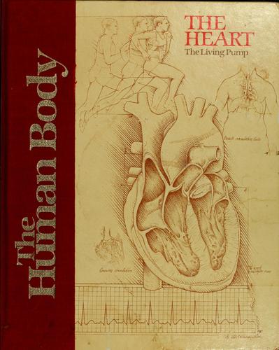 The Human Body:Heart: The Living Pump